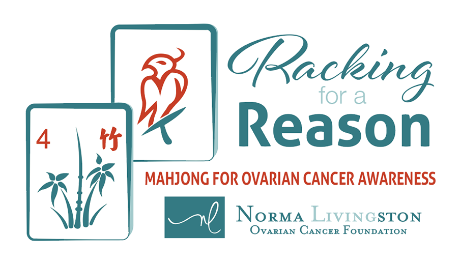 Racking for a Reason: Mahjong for Ovarian Cancer Awareness presented by Norma Livingston Ovarian Cancer Foundation