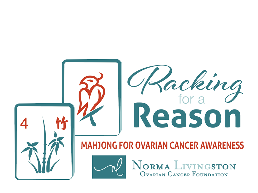Racking for a Reason: Mahjong for Ovarian Cancer Awareness presented by Norma Livingston Ovarian Cancer Foundation